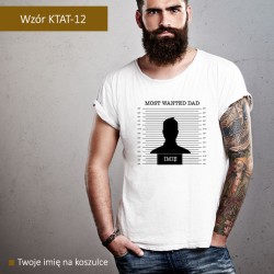 T-shirt Most Wanted Dad + imię